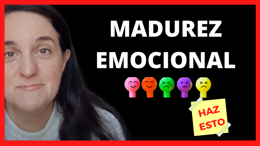 madurez emocional, inteligencia emocional