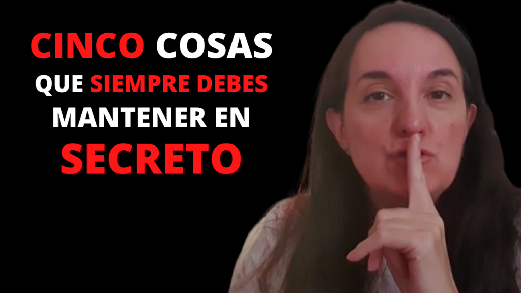 cinco cosas que debes mantener en secreto