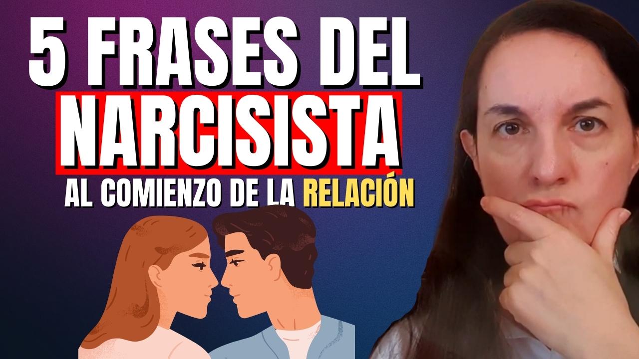 5 Frases Comunes de las Personas Narcisistas al Comienzo de la Relación