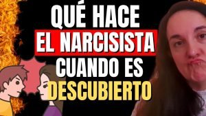 Qué Hace el Narcisista cuando es Descubierto (Cómo reacciona y qué puedes hacer tú)