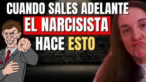 Cuando finalmente sales Adelante el Narcisista hace ESTO