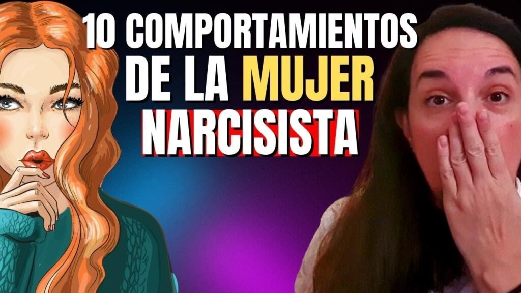 10 Comportamientos de la Mujer NARCISISTA (El último NO te lo esperas)