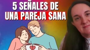 5 SEÑALES de una Relación SANA