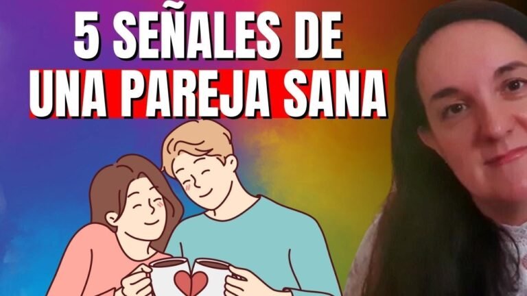 5 SEÑALES de una Relación SANA