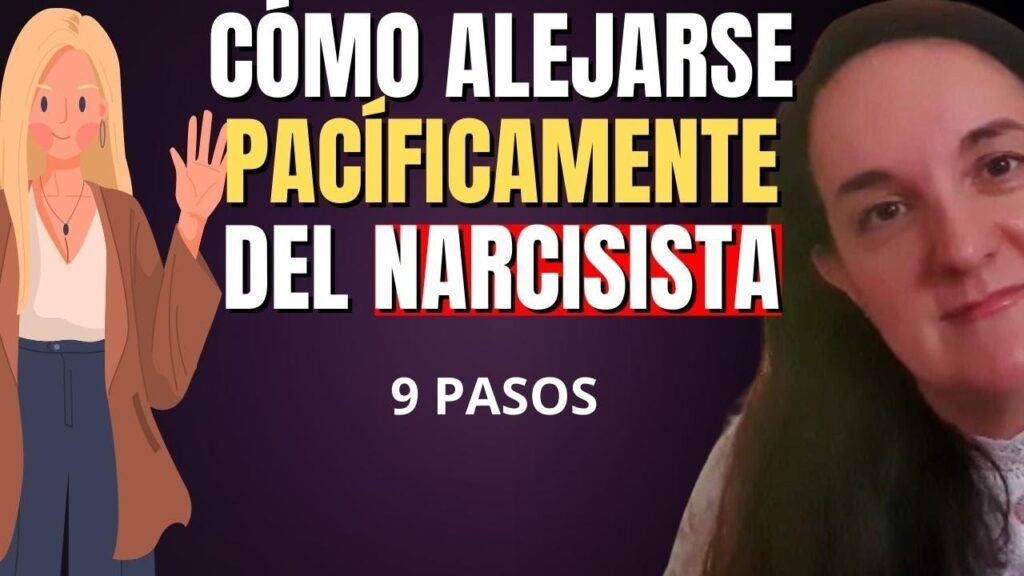 Cómo alejarse Pacificamente de un Narcisista