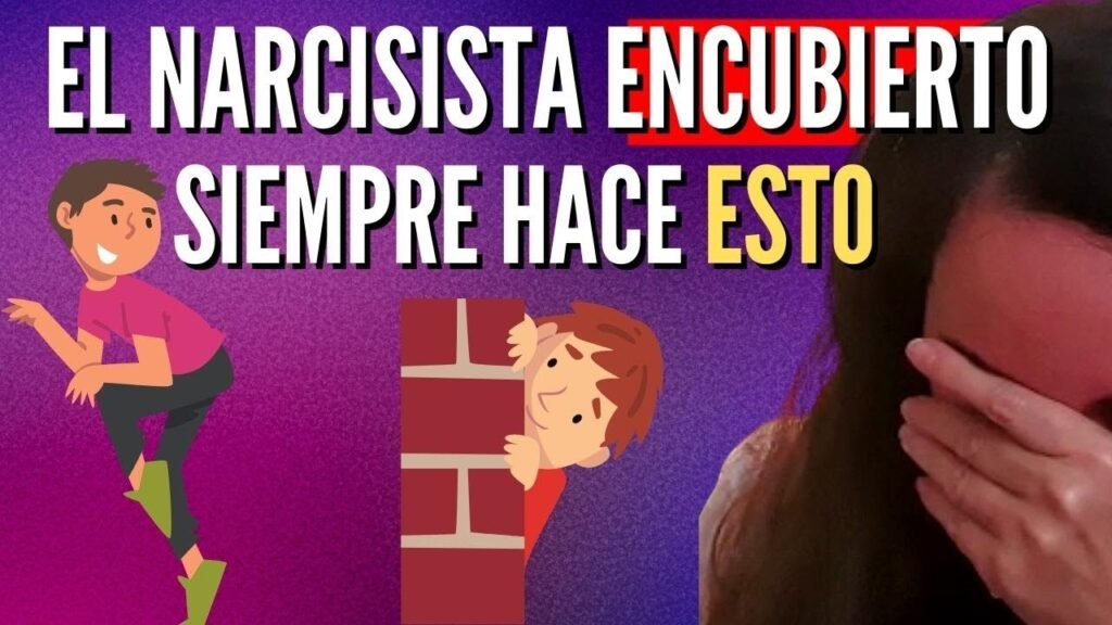 El Narcisista Encubierto siempre hace ESTO (CUIDADO)