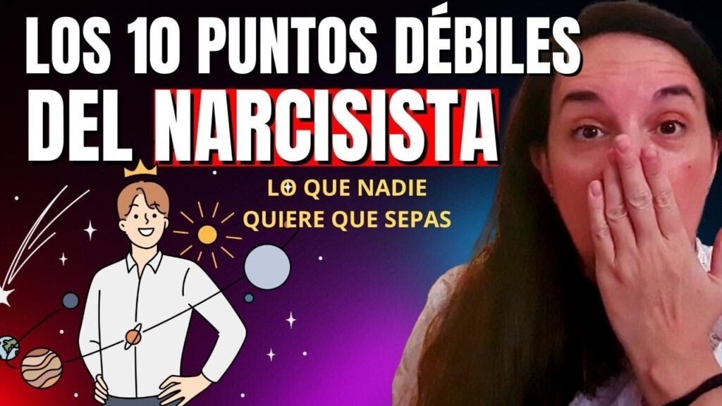 Los 10 Puntos Débiles del narcisista