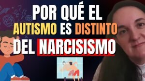 por qué el autismo es diferente del narcisismo